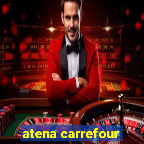 atena carrefour